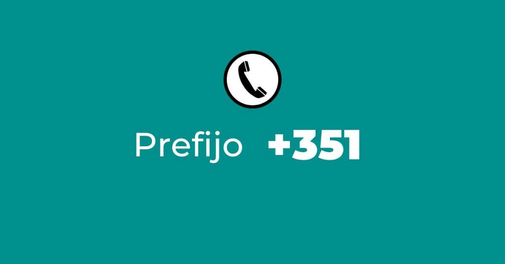 Prefijo +351 ¿De dónde es? – Portugal